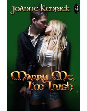 [Irish Kisses 05] • Marry Me, I'm Irish